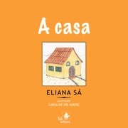 A casa Eliana Sá