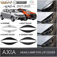 AMAZING PERODUA AXIA 2017-2022 HEAD LAMP EYE LIP COVER HEADLAMP EYELIP EYEBROW TRIM GARNISH LAMPU ACCESSORIES SE GXTRA G