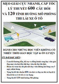 Mẹo học nhanh 600 câu hỏi lý thuyết và 120 tình huống mô phỏng thi lái xe ô tô - tặng kèm tài liệu