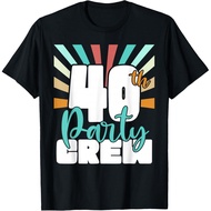 40th Party Crew Birthday Squad Funny 40 Year Old Birthday T-Shirt