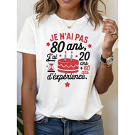 French 80th Birthday Funny Print Womens Tshirt Birthday Party Elder Gift Top Humorous Festive Style