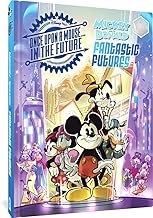 Walt Disney's Mickey and Donald Fantastic Futures: Classic Tales with a 22nd Century Twist