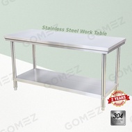 GOMEZ Stainless Steel 304 Working Table Heavy Duty / Kitchen Commercial Work Table / Meja Dapur / Chopping Cook Rack