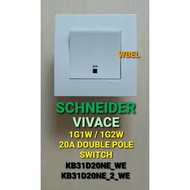 SCHNEIDER VIVACE 20A DOUBLE POLE SWITCH (1G1W - KB31D20NE / 1G2W - KB31D20NE_2 / 2G1W - KB32D20NE)