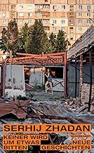 Keiner wird um etwas bitten: Neue Geschichten