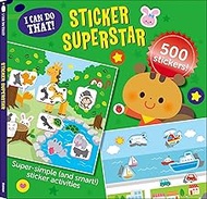 I Can Do That! Sticker Superstar: An At-home Play-to-Learn Sticker Workbook with 500 Stickers! (I CA