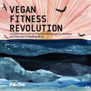 Vegan Fitness Revolution Sheba Blake