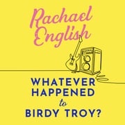 Whatever Happened to Birdy Troy? Rachael English