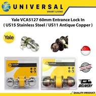 [SG SHOP SELLER] Yale VCA5127 60mm Entrance Lock In ( US15 Stainless Steel / US11 Antique Copper )
