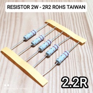 10 PCS 2WATT 2W 2.2R 2R2 ROHS TAIWAN RESISTORS