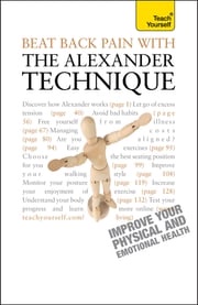 Beat Back Pain with the Alexander Technique Richard Craze