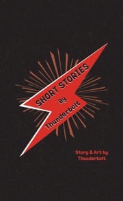 Short Stories By Thunderbolt Writers Republic LLC