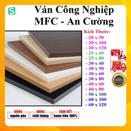 60x120 Ván gỗ AN CƯỜNG tấm ván MFC 17ly phủ melamine làm kệ mặt bàn giá sách đẹp hơn gỗ thông