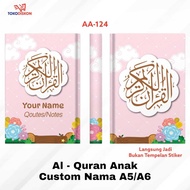 Al Dannis Anak AA 124- A5 A6 Quran Custom Write Your Own Name Quran Translation