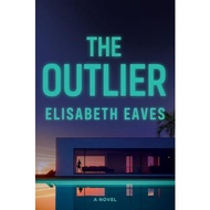 📚The Outlier by Elisabeth Eaves