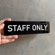 TULISAN STAFF ONLY AKRILIK