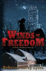 Winds of Freedom Rebecca Carey Lyles