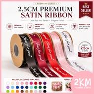 (22M) 2.5CM JUST FOR YOU Ribbon Reben Riben Gift Satin Organza Flower Bouquet Roll Birthday Bunga Ha