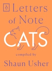 Letters of Note: Cats Shaun Usher