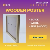 A4,A3, A2 WOODEN POSTER FRAME, FRAME GAMBAR, PHOTO FRAME