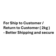 Ship to Customer / Return to Customer ( 2kg )