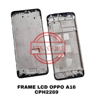 OPPO A16 FRAME LCD - TULANG LCD - TATAKAN LCD OPPO A16 CPH2269