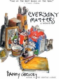 Everyday Matters : A Memoir by Danny Gregory (US edition, paperback)