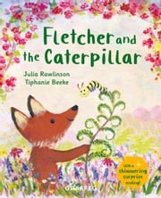Fletcher and the Caterpillar Julia Rawlinson