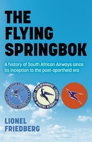 The Flying Springbok Lionel Friedberg