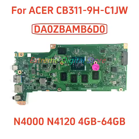 DA0ZBAMB6D0 For ACER ChromeBook CB311-9H-C1JW laptop motherboard with N4000 N4120 CPU 4GB RAM 64GB S