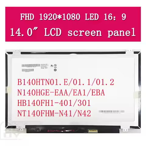 NT140FHM-N41/N42 HB140FH1-401/301 N140HGE-EA1/EAA/EBA B140HTN01.E/B140HTN01.1 14.0" Slim Laptop LCD 