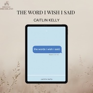 The Words I Wish I Said | Caitlin Kelly