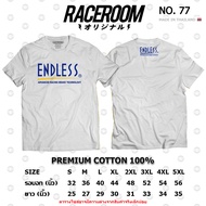 RACEROOM Round Neck T-Shirt White Not Sagging Cotton100 ENDLESS-77 T Shirt Lelaki Baju T Shirt Lelak