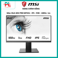 Màn Hình MSI PRO MP251 (24.5 inch - IPS - FHD - 100Hz- 1ms - Anti glare) - Hàng Chính Hãng