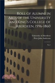 26448.Roll of Alumni in Arts of the University and King's College of Aberdeen, 1596-1860: No.1