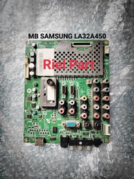 MB MAINBOARD MOBO MODULE MOTHERBOARD TV LCD SAMSUNG LA32A450 LA 32A450