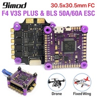 9IMOD F4 V3S PLUS Flight Control FC Support BetaFlight/INAV 4in1 BLS-50A/60A ESC Stack