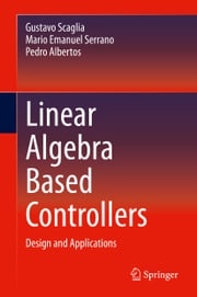 Linear Algebra Based Controllers Gustavo Scaglia
