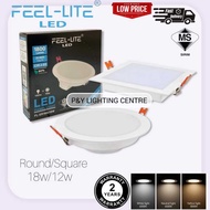 Feel Lite LED Downlight PR/PS Series With SIRIM Approval 12W/18W 6400K/3000K/4000K Round/Square