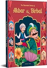 The Illustrated Stories of Akbar and Birbal: Classic Tales from India