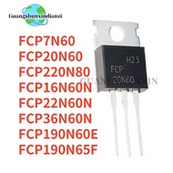5PCS  100% NEW FCP7N60 FCP22N60N FCP190N65F FCP20N60 FCP16N60N FCP190N60E FCP220N80 FCP36N60N TO-220