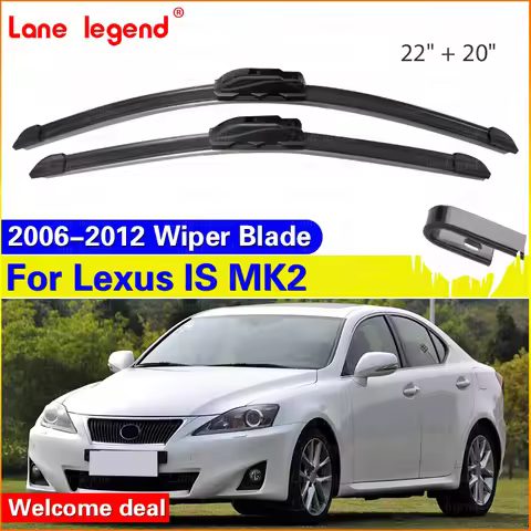 Wiper Blades Set Kit For Lexus IS MK2 2006 - 2012 XE20 USE20 GSE20 Front Windshield Brushes Windscre