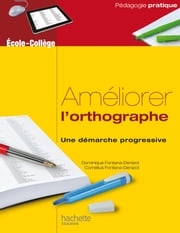 Améliorer l'orthographe - Ebook epub Cornelius Fontana-Denizot