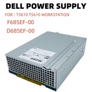 DELL T3610 T5610 power supply D685EF-00 DPS-685AB A YP00X 0YP00X 685W F685EF-00