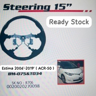 Stk-8706 : Sport Steering Wheel 15” Toyota Estima 2006’-2019’ ACR50 •[ BM075 &amp; T034 ]