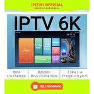 IPTV6K Iptv6k Malaysia - 1 BULAN/ 3 BULAN / 6 BULAN Iptv 6K Unlimited, iptv6k Android Only iptv6k iptv8k mytv watchtv