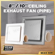 <EXHAUST FAN> 8"/10" WHITE/SILVER CEILING EXHAUST FAN(PIPE) VENTILATION EXHAUST FAN
