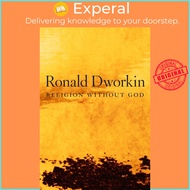 Religion without God by Ronald Dworkin (US edition, hardcover)