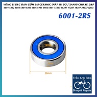 Vòng Bi Bạc Đạn Gốm Lai Ceramic Xe Đạp 6802 6803 6804 6805 6806 6901 6902 6001 15267 16287 17287 183