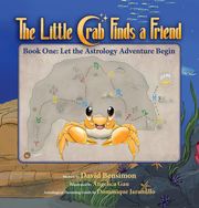 The Little Crab Finds A Friend David M Bensimon